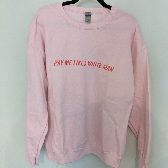 Pay Me Like A White Man Sweatshirt - Picture 3 of 3